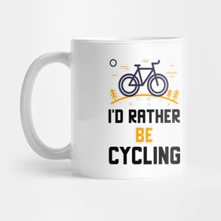 I'd Rather Be Cycling Mug